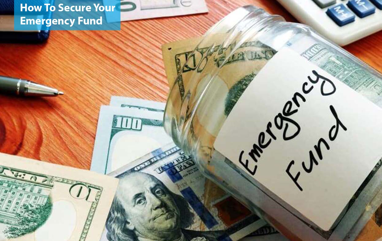 How To Secure Your Emergency Fund