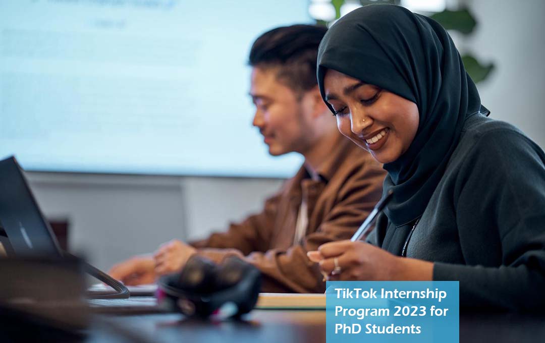 TikTok Internship Program 2023 for PhD Students