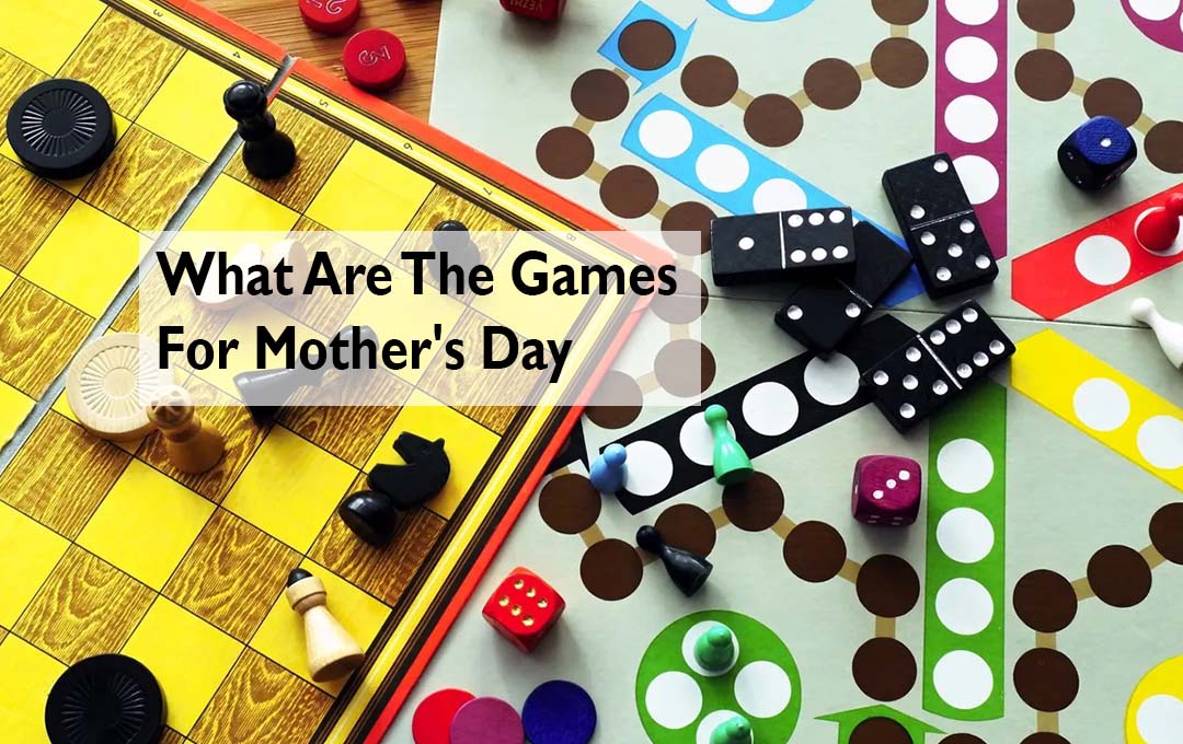 What Are The Games For Mother's Day