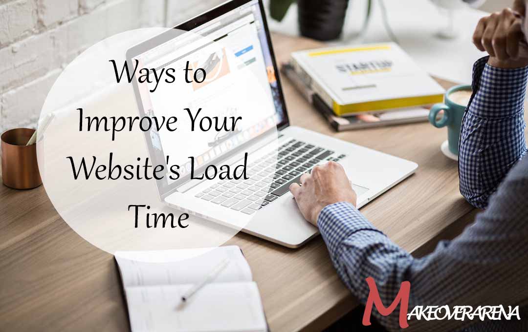 Ways to Improve Your Website's Load Time