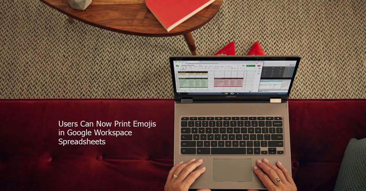 Users Can Now Print Emojis in Google Workspace Spreadsheets