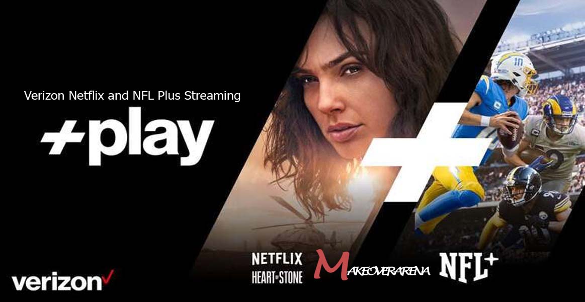 Verizon Netflix and NFL Plus Streaming