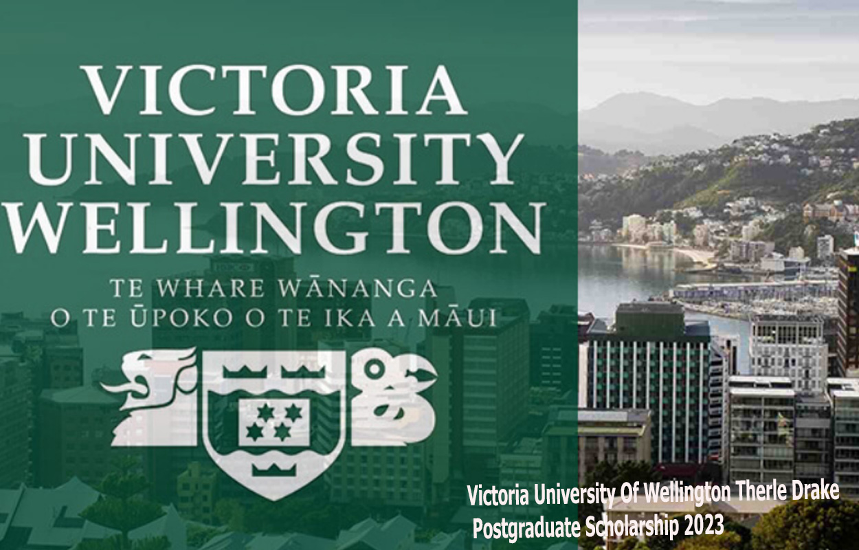 Victoria University Of Wellington Therle Drake Postgraduate Scholarship 2023