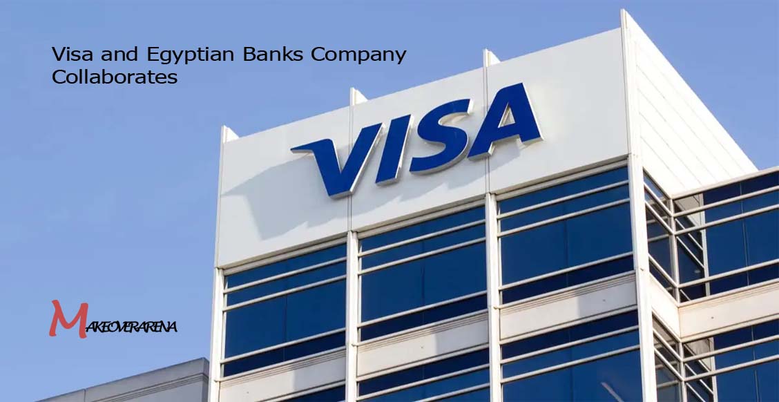 Visa and Egyptian Banks Company Collaborates
