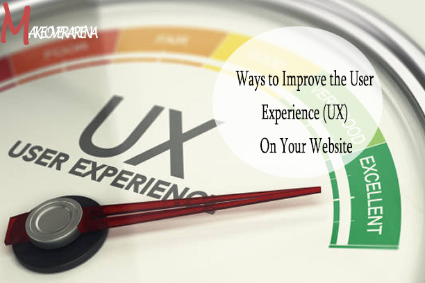 Ways to Improve the User Experience (UX) On Your Website