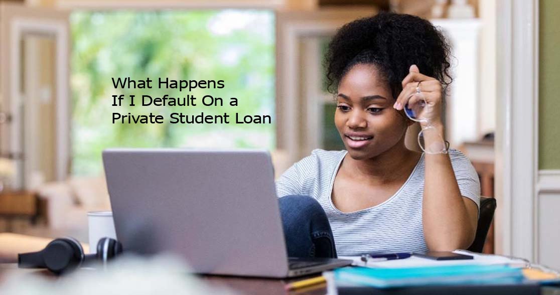 What Happens If I Default On a Private Student Loan