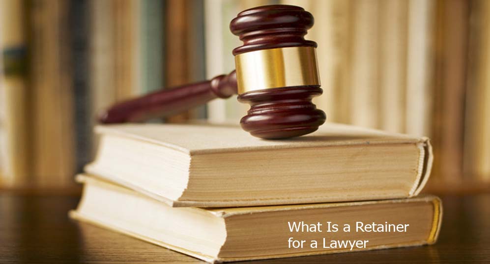 What Is a Retainer for a Lawyer