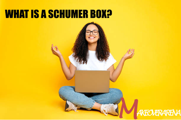 What Is a Schumer Box?