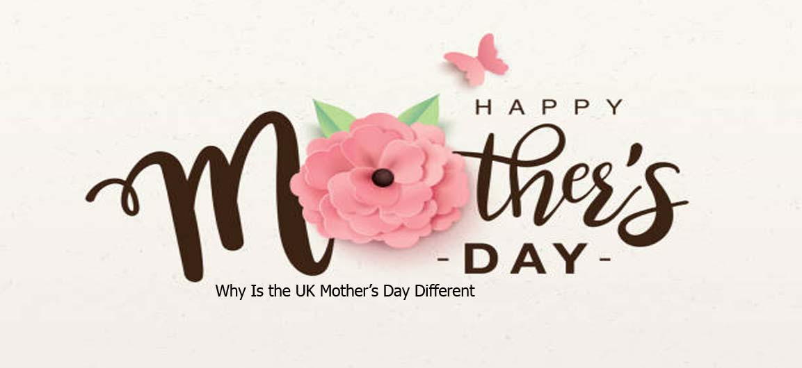 Why Is the UK Mother’s Day Different