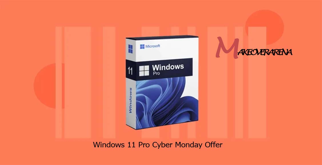 Windows 11 Pro Cyber Monday Offer