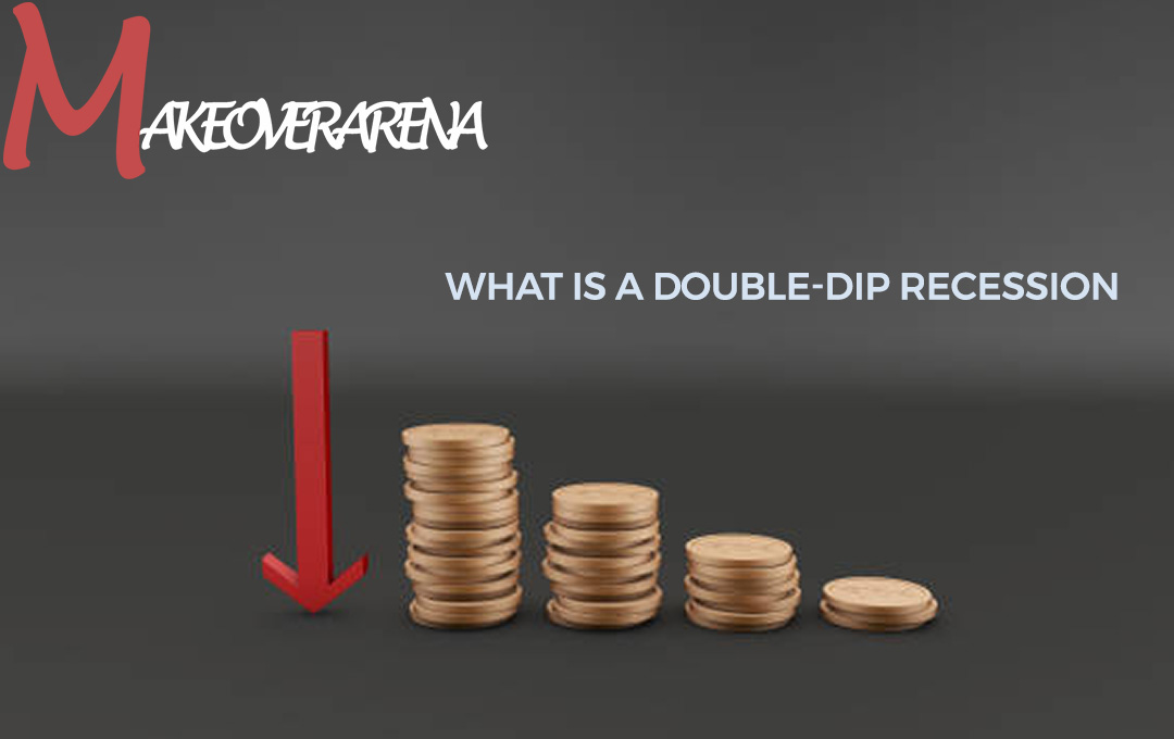 What Is a Double-Dip Recession