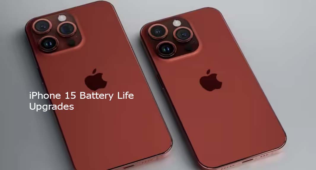 iPhone 15 Battery Life Upgrades