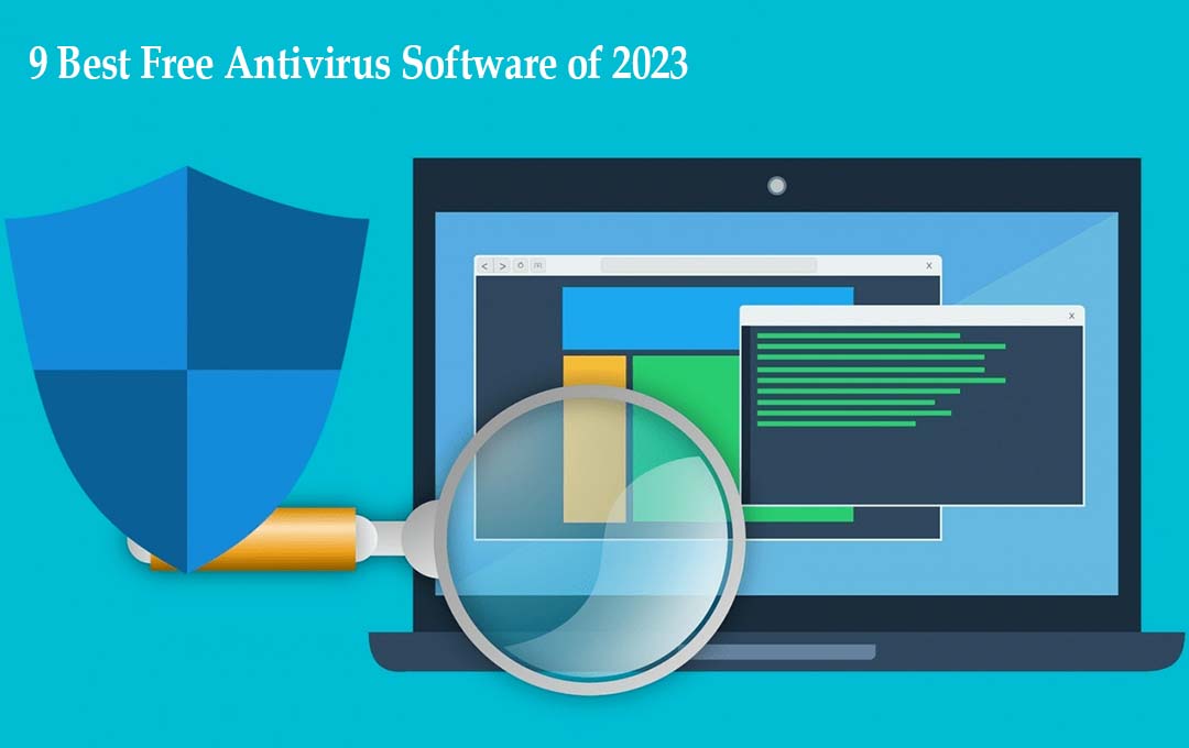 9 Best Free Antivirus Software of 2023