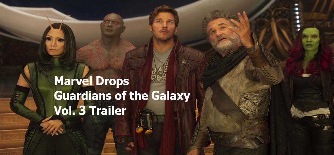 Marvel Drops Guardians of the Galaxy Vol. 3 Trailer